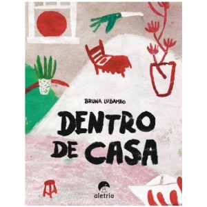 DENTRO DE CASA BRUNA LUBAMBO ED ALETRIA