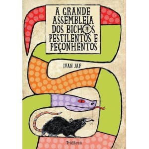 GRANDE ASSEMBLEIA DOS BICHOS PESTILENTOS E PEÇONHENTOS ED TRIOLECA