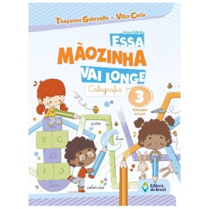 (ENCOMENDA) ESSA MÃOZINHA VAI LONGE  CALIGRAFIA INFANTIL 3 ED DO BRASIL