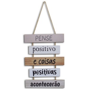 PLACA DECORATIVO 19X32CM MDF PENSE POSITIVO