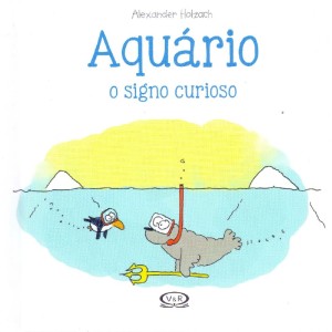 AQUÁRIO: O SIGNO CURIOSO ED V&R