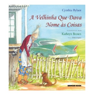 *ENCOMENDA* A VELHINHA QUE DAVA NOME AS COISAS CYNTHIA RYLANT BRINQUE BOOK