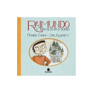 RAIMUNDO E TODO GELO DO MUNDO CUNHA PATRICIA ED SUINARA