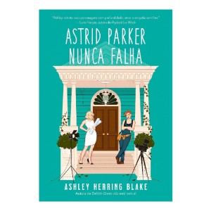 ASTRID PARKER NUNCA FALHA ASHLEY HERRING BLAKE ED ARQUEIRO