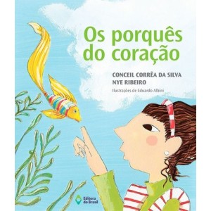 OS PORQUES DO CORAÇÃO  EDITORA DO BRASIL